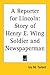 A Reporter for Lincoln: Story of Henry E. Wing Soldier And Newspaperman