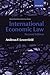 International Economic Law by Andreas F. Lowenfeld