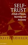 Self-Trust: A Study of Reason, Knowledge, and Autonomy