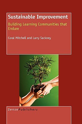 Sustainable Improvement: Building Learning Communities that Endure (Paperback)