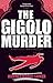 The Gigolo Murder by Mehmet Murat Somer