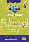 A2 Geography Unit 6 Edexcel Specification B: Synoptic Unit (Issues Analysis): (Student Unit Guides)