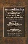 Anonymus and Master Roger (Central European Medieval Texts - CEU Press)