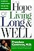 Hope Of Living Long And Well: 10 Steps to look younger, feel better, live longer