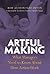 Artful Making by Robert Austin