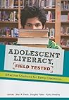 Adolescent Literacy, Field Tested by Sheri R. Parris