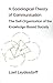 A Sociological Theory of Communication: The Self-Organization of the Knowledge-Based Society