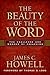 The Beauty of the Word: The...