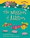 The Mission of Addition by Brian P. Cleary
