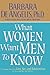 What Women Want Men to Know...