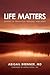 Life Matters: Stories of Tr...