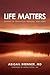 Life Matters by Abigail Brenner