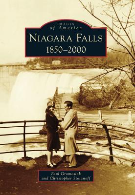 Niagara Falls: 1850-2000 (Images of America: New York)