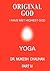 Original God- Yoga - Part IV by Mukesh Chandubhai Chauhan