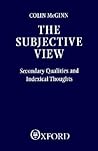The Subjective View: Secondary Qualities and Indexical Thoughts The Subjective View: Secondary Qualities and Indexical Thoughts