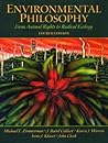 Environmental Philosophy: From Animal Rights to Radical Ecology (4th Edition) Environmental Philosophy: From Animal Rights to Radical Ecology (4th Edition)