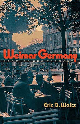 Weimar Germany: Promise and Tragedy (Hardcover)