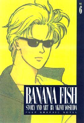 Banana Fish Vol 6 By Akimi Yoshida