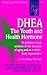 DHEA: The Youth and Health Hormone