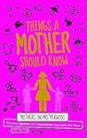 Things a Mother Should Know