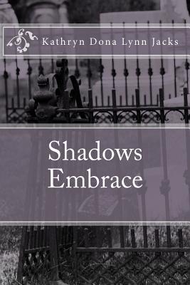 Shadows Embrace (Paperback)