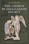 The Church in Anglo-Saxon Society The Church in Anglo-Saxon Society