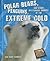Polar Bears, Penguins, and ...