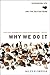 Why We Do It: Rethinking Se...