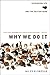 Why We Do It by Niles Eldredge