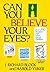 Can You Believe Your Eyes? by J. Richard Block