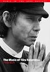 The Music of Toru Takemitsu (Music in the Twentieth Century, Series Number 14) The Music of Toru Takemitsu (Music in the Twentieth Century, Series Number 14)