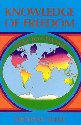 Knowledge of Freedom: Time to Change (Understanding Self & Mind)