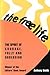 The Free Life: The Spirit of Courage, Folly, and Obsession