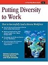 Putting Diversity to Work: How to Successfully Lead a Diverse Workforce (Crisp Fifty-Minute Series)