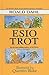 Esio Trot
