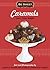 Be Sweet: Caramels: Step-by-Step Instructions To Make Gooey, Chewy Delights and Desserts