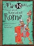 Top 10 Worst Things about Ancient Rome You Wouldn't Want to Know!
