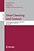 Smart Sensing and Context: Second European Conference, EuroSSC 2007, Kendal, England, October 23-25, 2007, Proceedings (Lecture Notes in Computer Science, 4793)