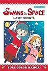 Swans in Space Volume 3 by Lun Lun Yamamoto