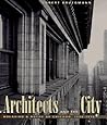 The Architects and the City: Holabird & Roche of Chicago, 1880-1918 (Chicago Architecture and Urbanism)