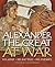 Alexander the Great at War:...