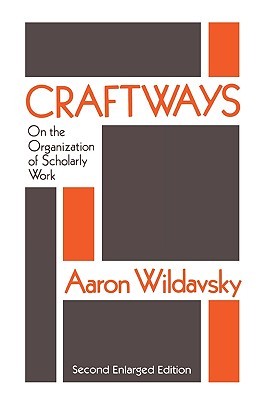 Craftways: On the Organization of Scholarly Work (Paperback)