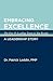 Embracing Excellence by Patrick R. Leddin