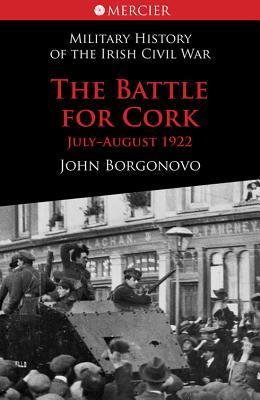 The Battle for Cork: July - August 1922 (Paperback)