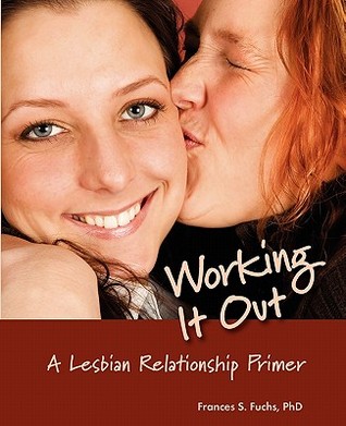Working It Out: A Lesbian Relationship Primer (Paperback)