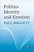 Politics, Identity and Emotion (Great Barrington Books)