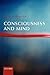 Consciousness and Mind