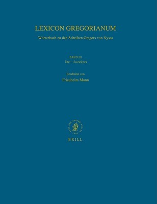 Lexicon Gregorianum: Worterbuch zu den Schriften Gregors von Nyssa