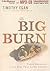 The Big Burn: Teddy Rooseve...