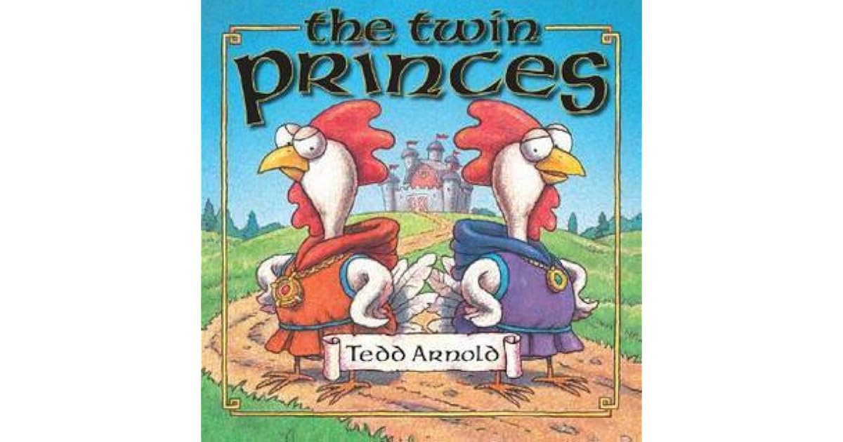The Twin Princes by Tedd Arnold